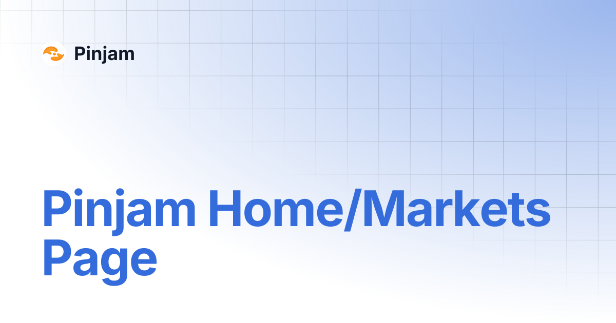 Pinjam Home/Markets Page | Pinjam